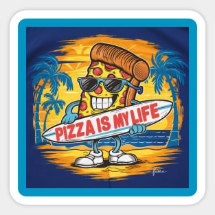 Pizza is my life Sticker